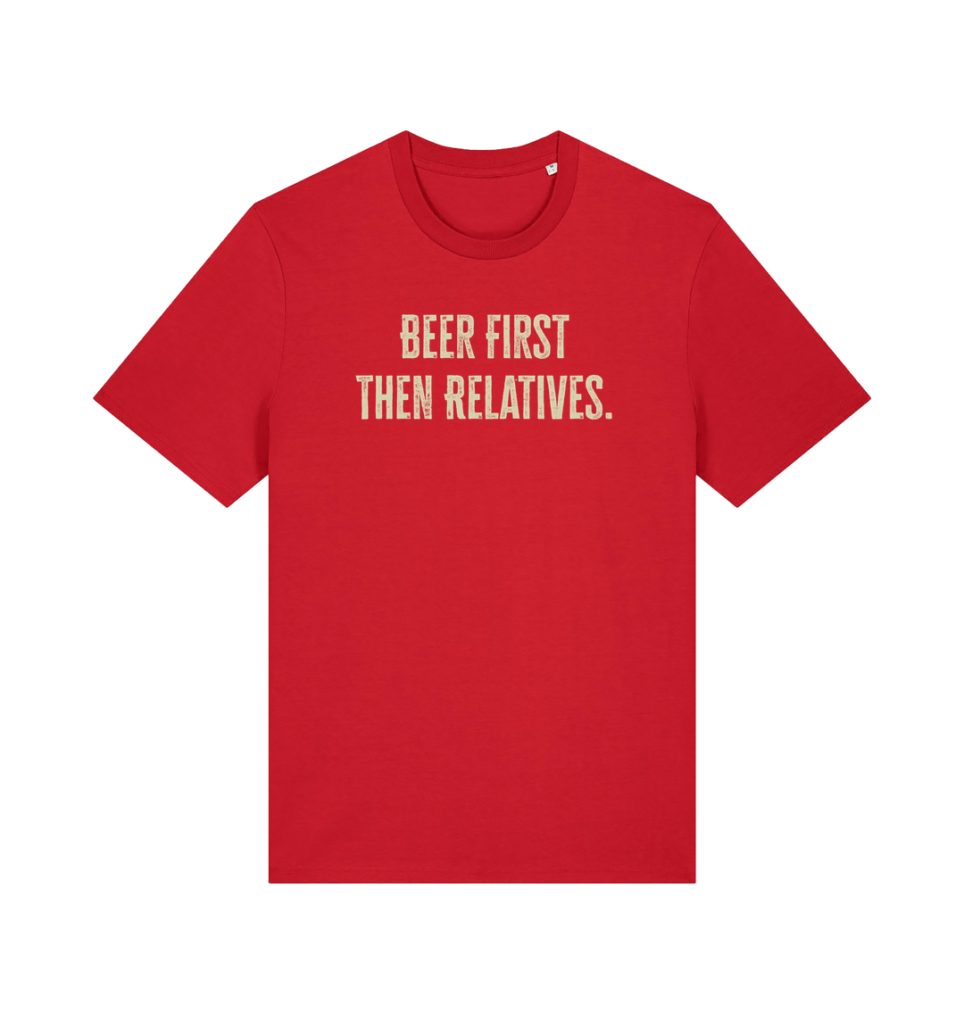 red funny slogan t-shirt with 'beer first then relatives'
