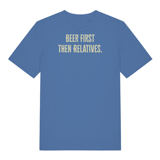 blue slogan t-shirt that reads 'beer first then relatives'