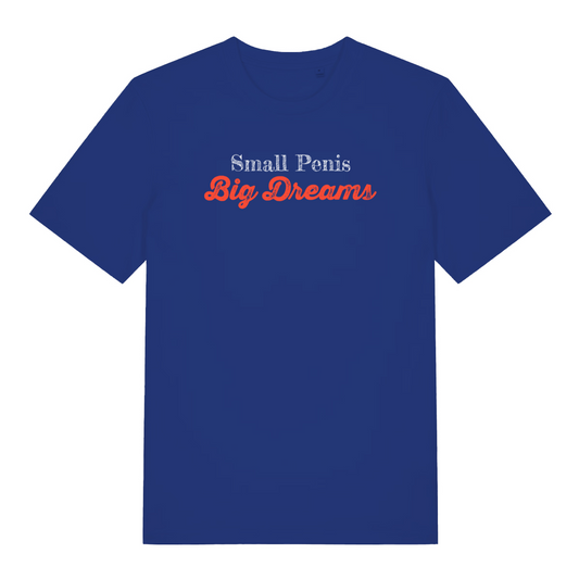 blue offensive t-shirt with the slogan 'small penis big dreams'