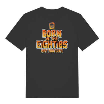 black birthday t-shirt with the slogan 'born in the eighties you guys'