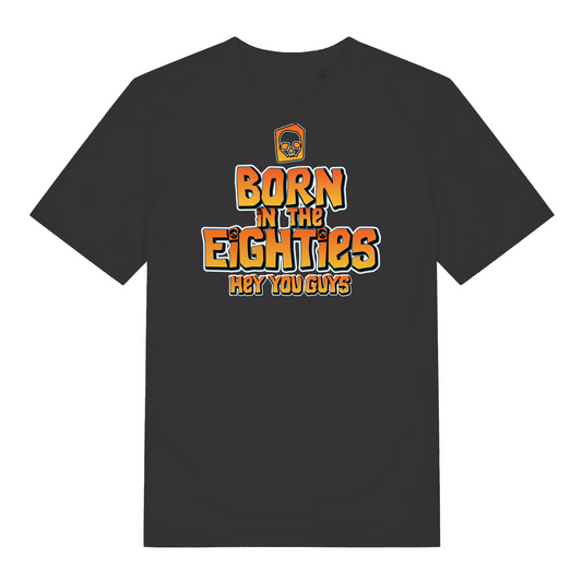 black birthday t-shirt with the slogan 'born in the eighties you guys'