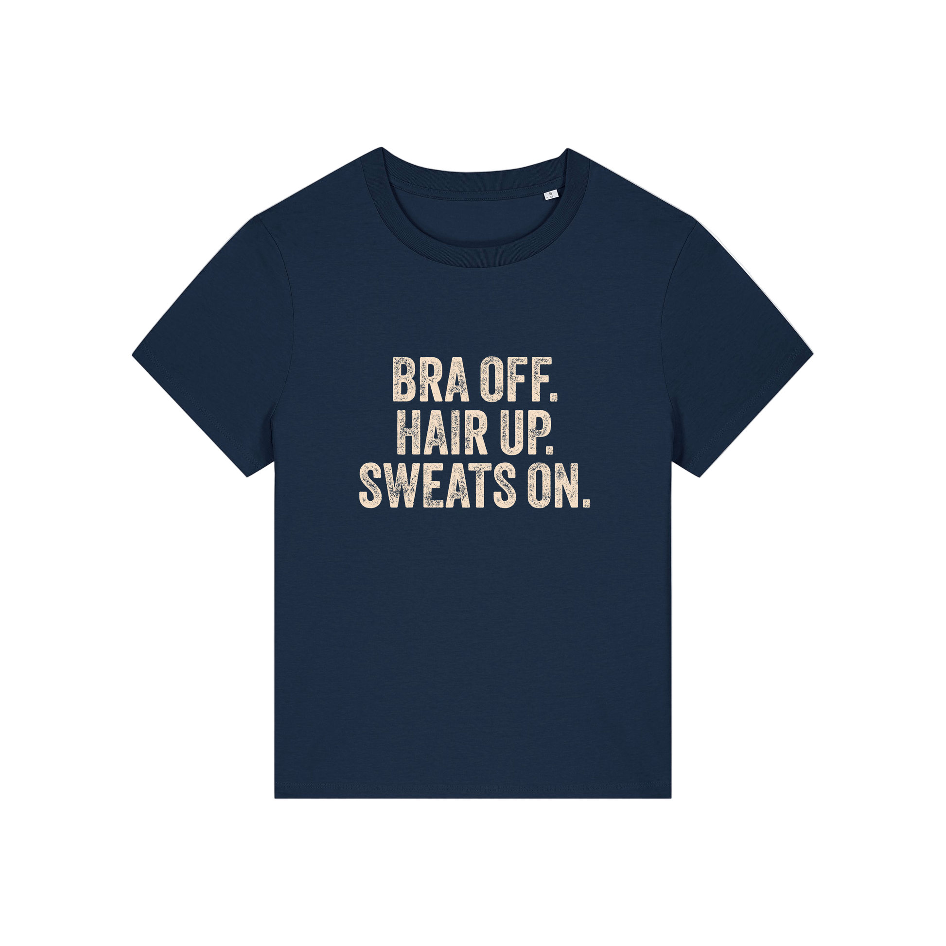 navy slogan t-shirt with 'bra off hair up sweats on'