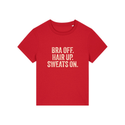 red slogan t-shirt with 'bra off hair up sweats on'