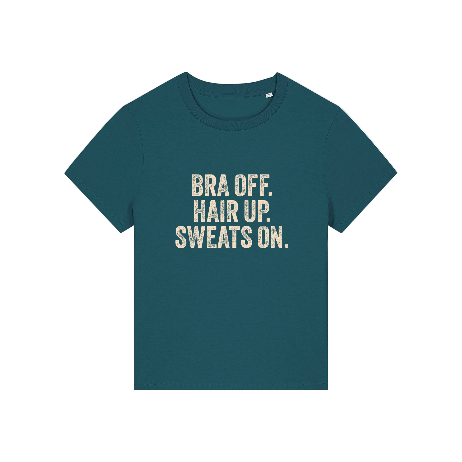 teal slogan t-shirt with 'bra off hair up sweats on'