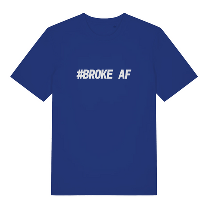 Blue #Broke AF T-shirt flat lay showing minimalist broke slogan ideal humorous everyday top