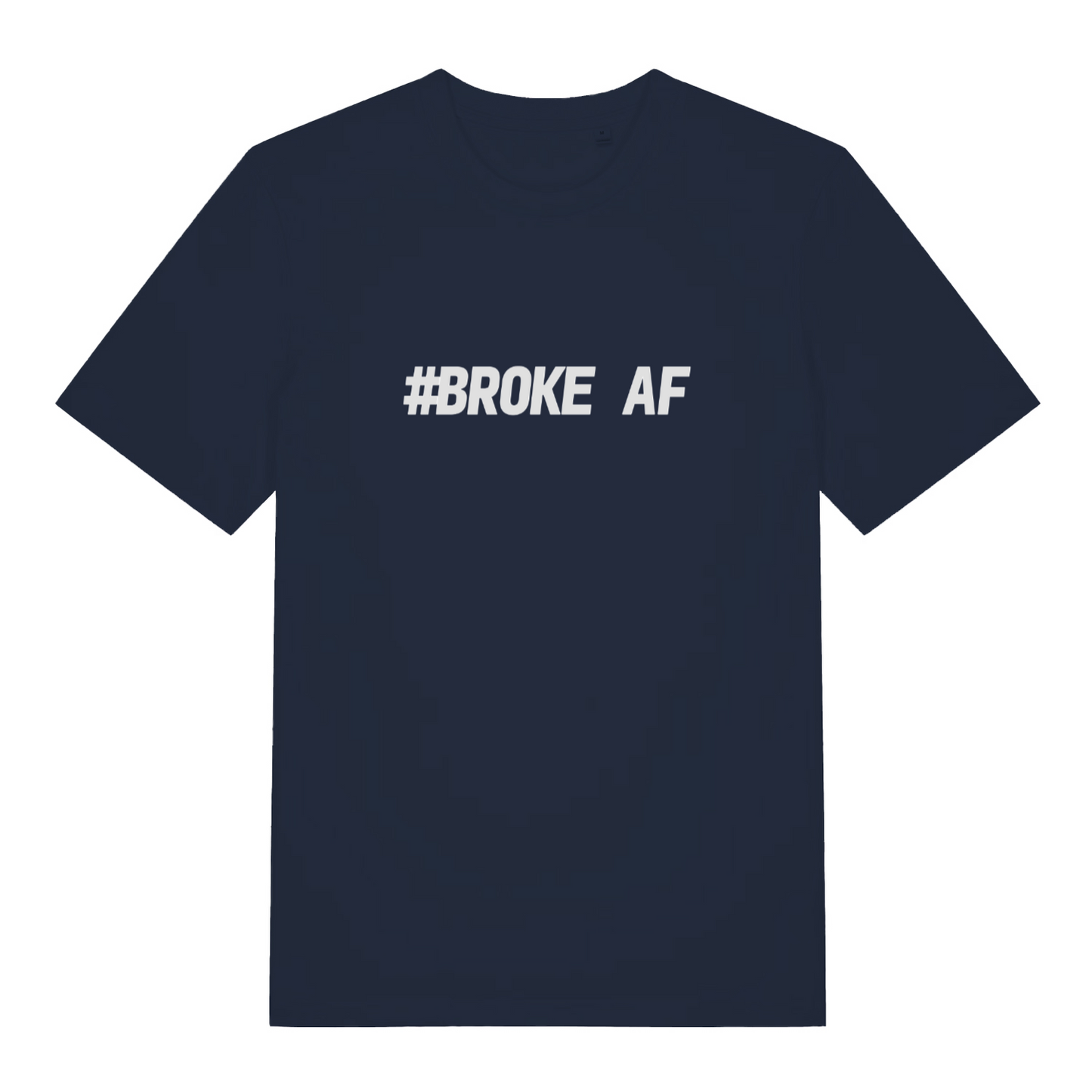 Navy #Broke AF T-shirt flat lay displaying funny broke AF slogan perfect relatable men's wear