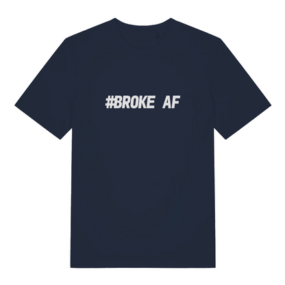 Navy #Broke AF T-shirt flat lay displaying funny broke AF slogan perfect relatable men's wear