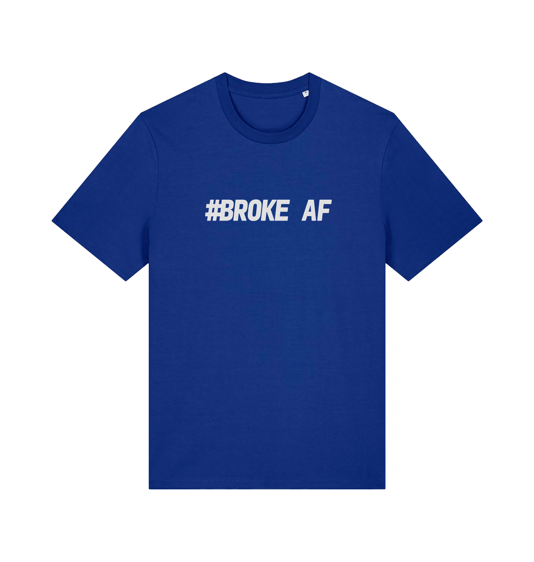 blue slogan t-shirt with the text 'broke af'
