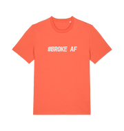 orange slogan t-shirt with the text 'broke af'