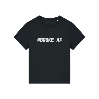 black funny slogan t-shirt with 'broke af'