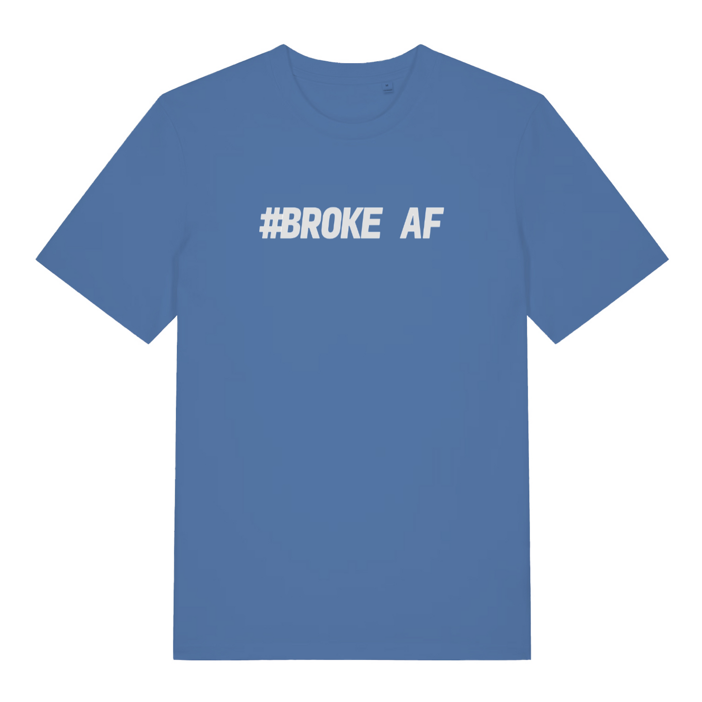 blue women's matching t-shirt with the slogan 'broke AF'
