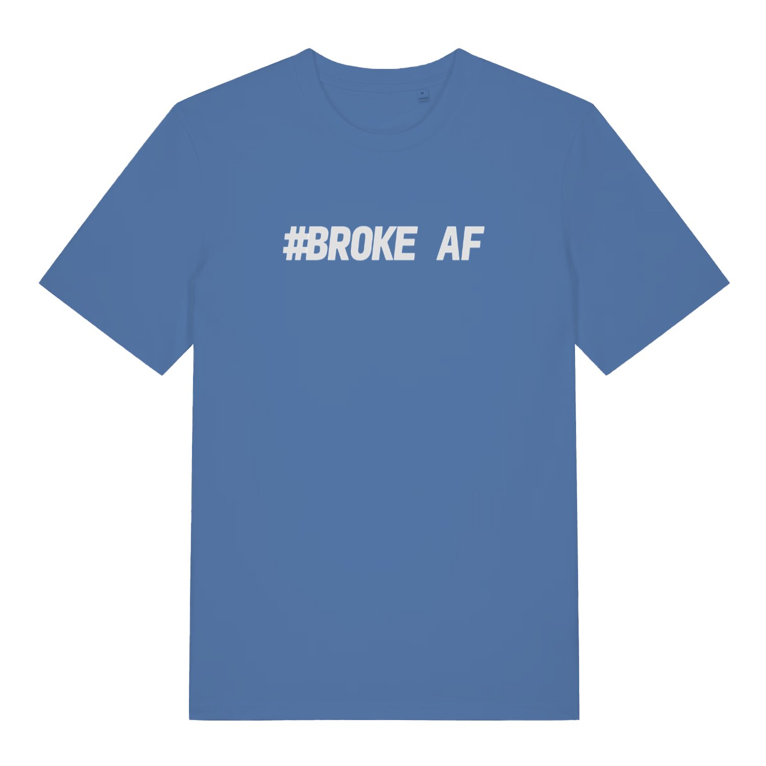 blue women's matching t-shirt with the slogan 'broke AF'
