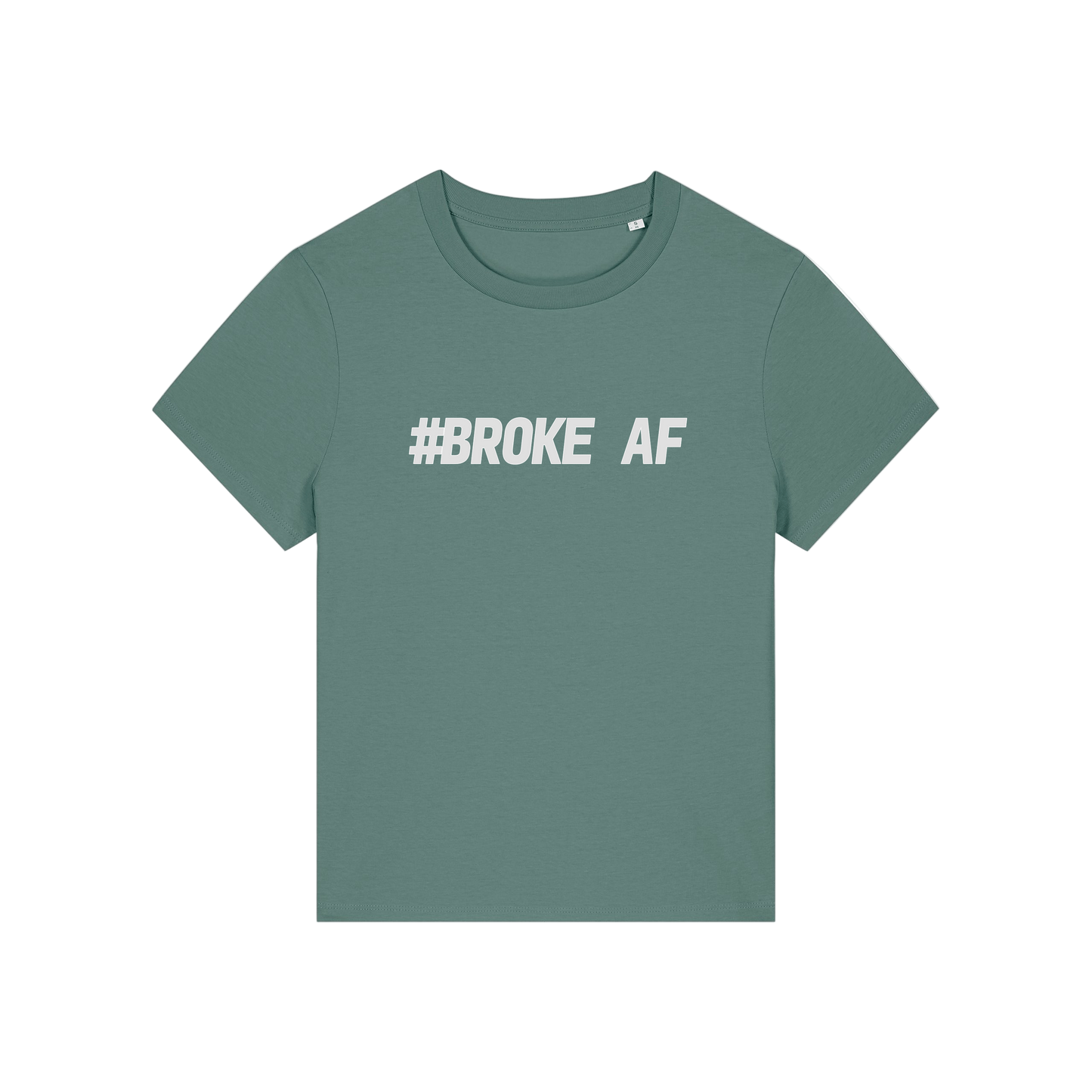 green funny slogan t-shirt with 'broke af'