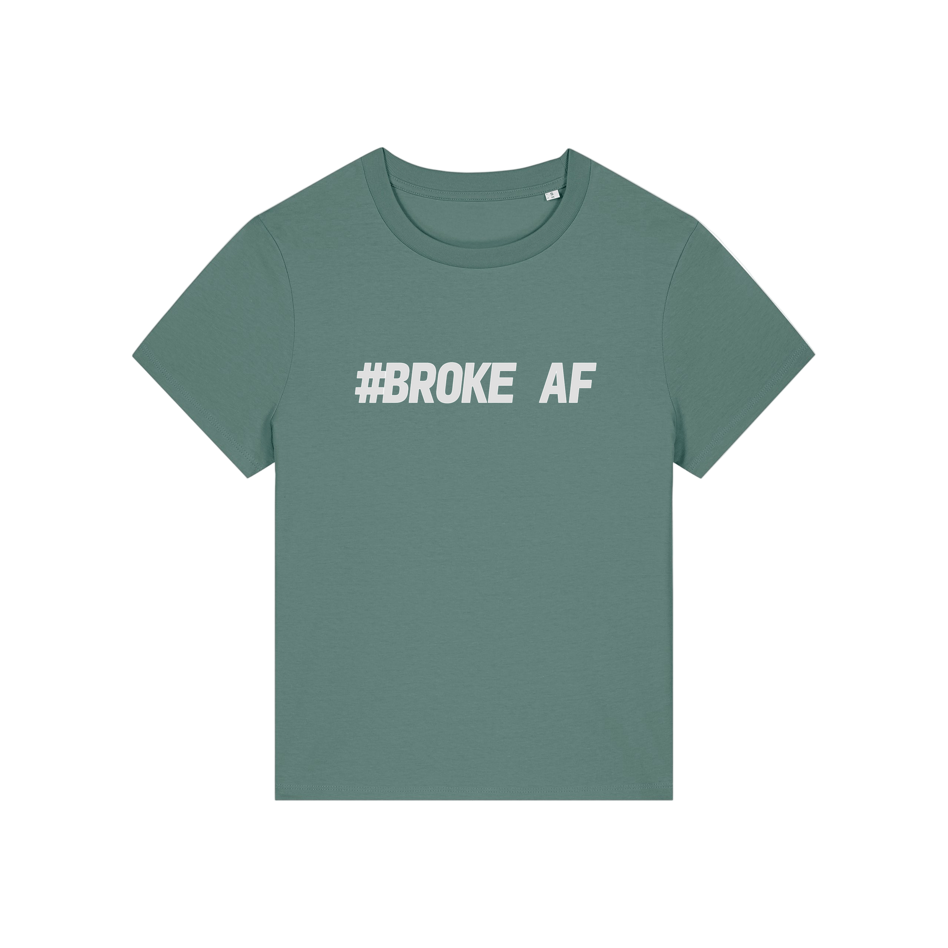 green funny slogan t-shirt with 'broke af'