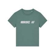 green funny slogan t-shirt with 'broke af'
