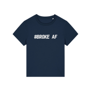 navy funny slogan t-shirt with 'broke af'