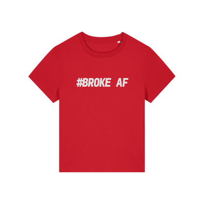 red funny slogan t-shirt with 'broke af'