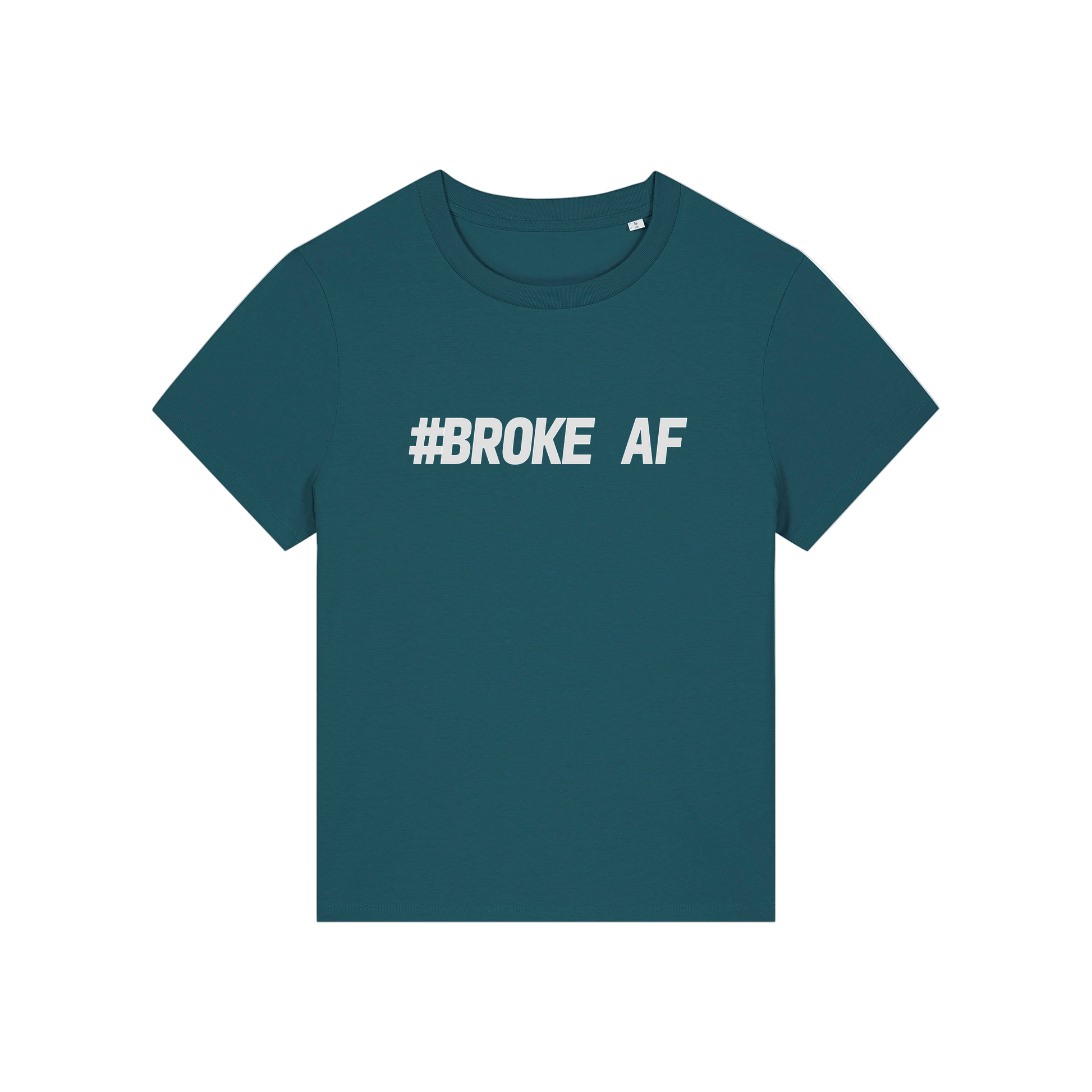 teal funny slogan t-shirt with 'broke af'