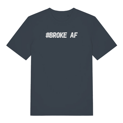 ink grey matching t-shirt with the slogan 'broke af'