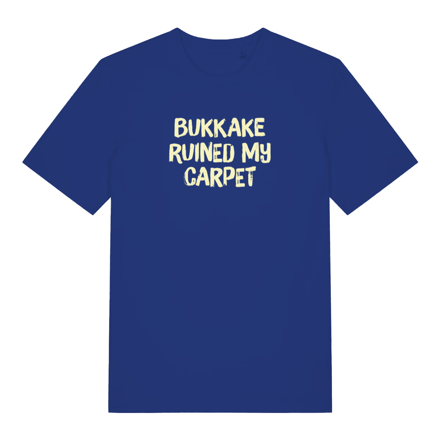 blue funny offensive t-shirt that reads 'bukkake ruined my carpet'