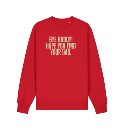 red christmas jumper with the slogan 'bye buddy hope you find your dad'
