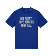 blue christmas movie t-shirt with the slogan 'bye buddy hope you find your dad'