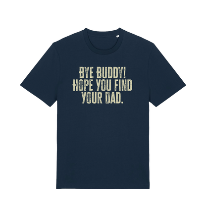 navy christmas movie t-shirt with the slogan 'bye buddy hope you find your dad'