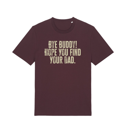 red brown christmas movie t-shirt with the slogan 'bye buddy hope you find your dad'