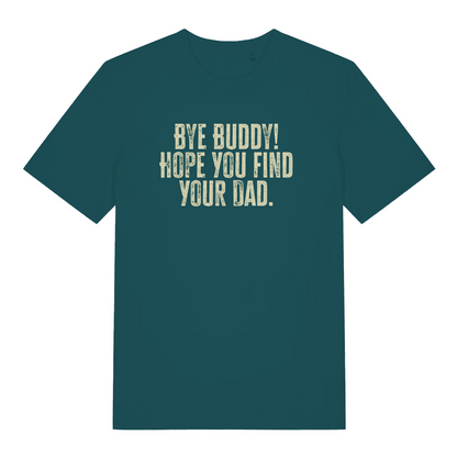 teal women's christmas slogan t-shirt with the text 'bye buddy! hope you find your dad'
