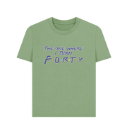 Sage Turn Forty Women's T-shirt