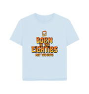 Sky Blue Born In The 80's Women's Relaxed Fit T-shirt