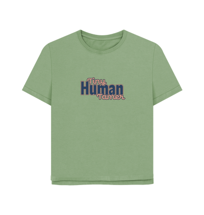 Sage Tiny Human Tamer Women's Relaxed Fit T-shirt