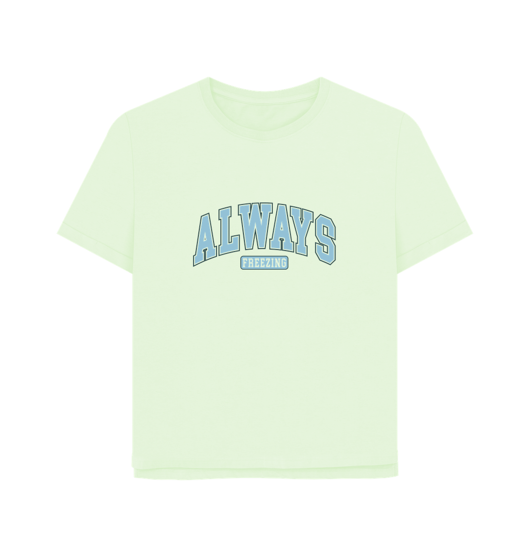 Pastel Green Always Freezing Women's Relaxed Fit T-shirt