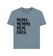 Stone Blue Mama Bruh Women's T-shirt