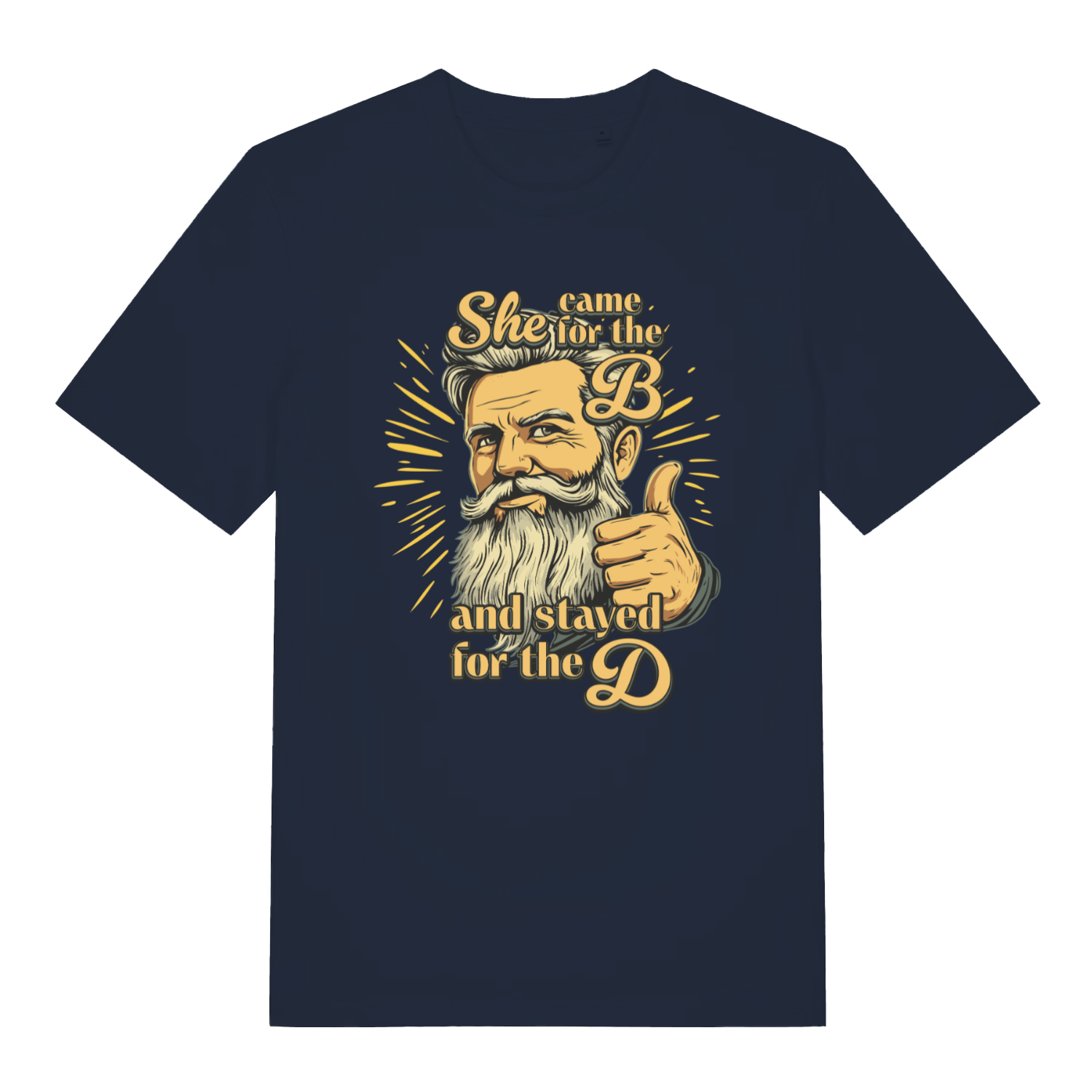 Navy Came For The B T-shirt flat lay with rude bearded man graphic perfect banter men's tee