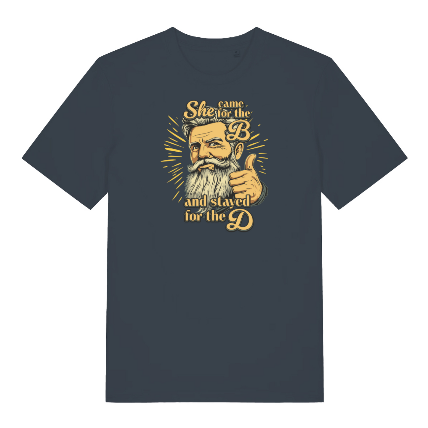 ink grey funny t-shirt with the graphic of a man with a beard and the slogan 'she came for the b and stayed for the d'