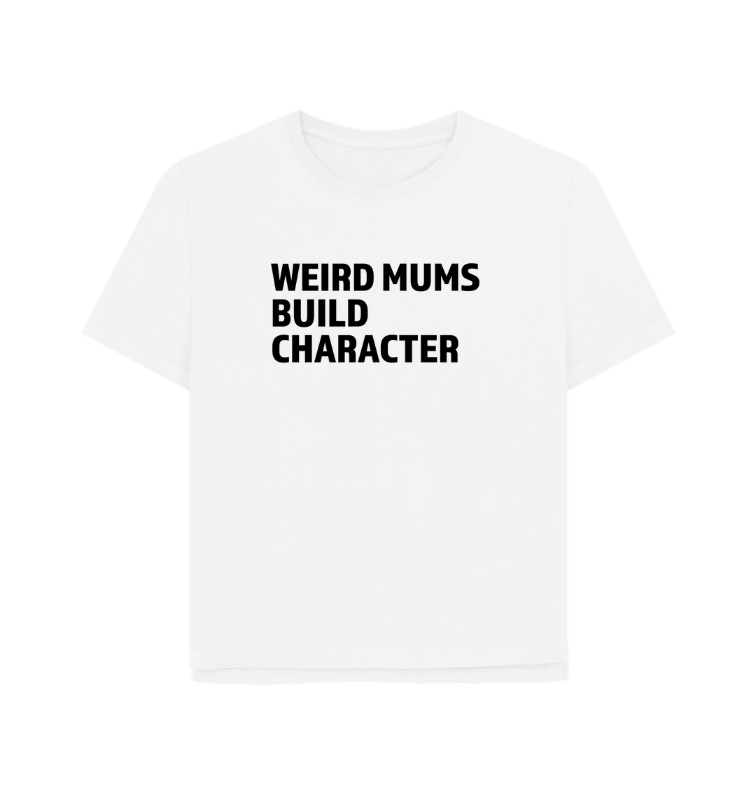White Weird Mums Women's Relaxed Fit T-shirt