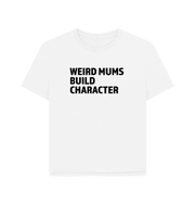 White Weird Mums Women's Relaxed Fit T-shirt