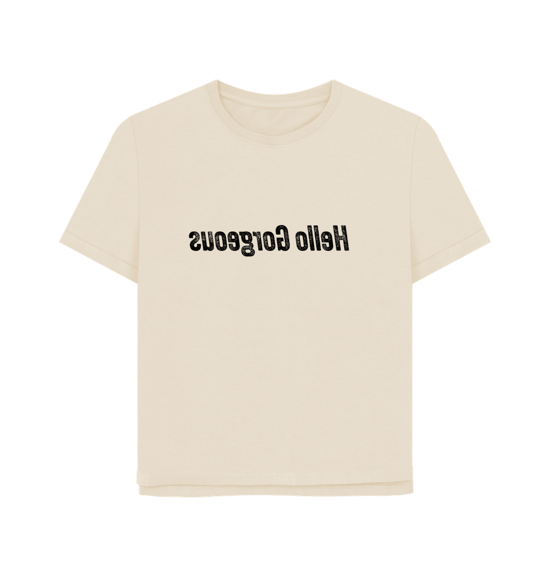 Oat Hello Gorgeous Women's Relaxed Fit T-shirt