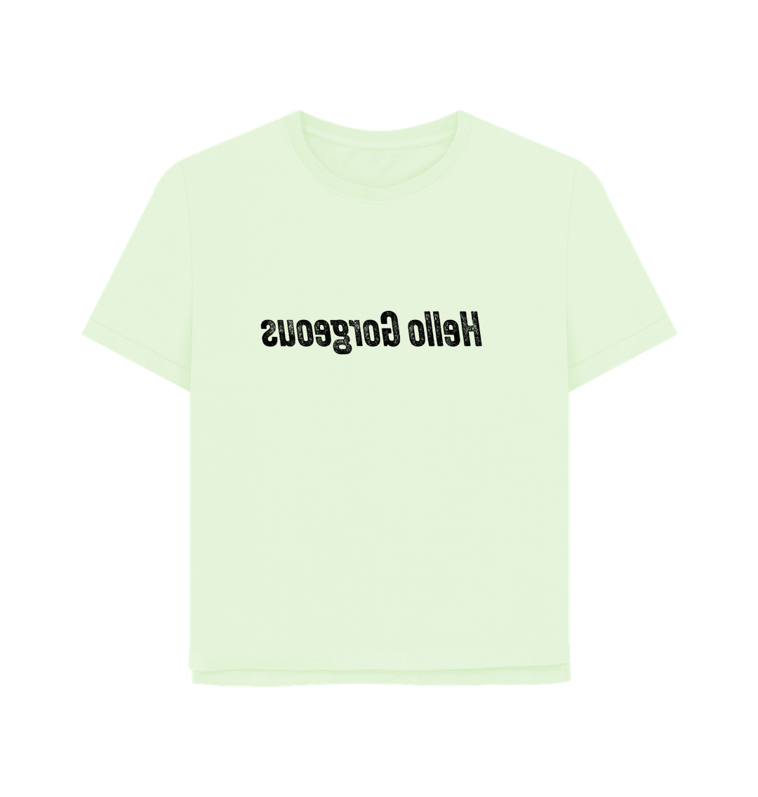 Pastel Green Hello Gorgeous Women's Relaxed Fit T-shirt