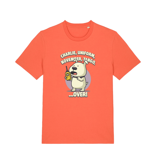 orange funny offensive t-shirt with the graphic of a dog holding a walkie talkie and the slogan 'charlie, uniform, november, tango, over.'