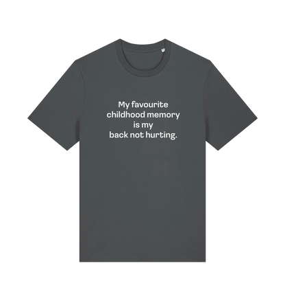 gray slogan t-shirt with the text 'my favourite childhood memory s my back not hurting'