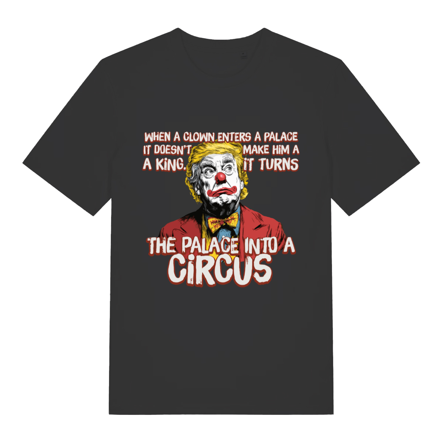 Black Circus Clown T-shirt flat lay with funny Trump clown palace into circus political graphic