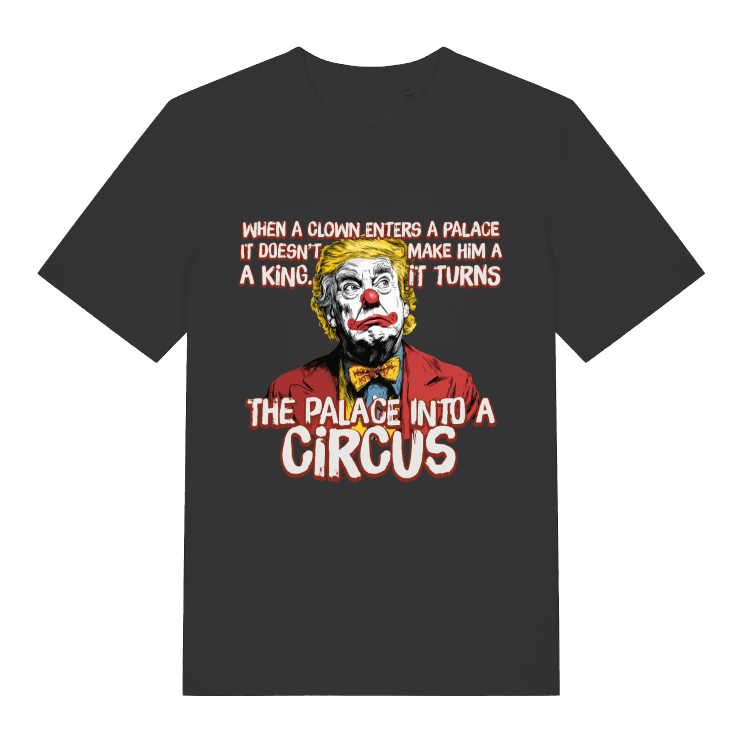 Black Circus Clown T-shirt flat lay with funny Trump clown palace into circus political graphic