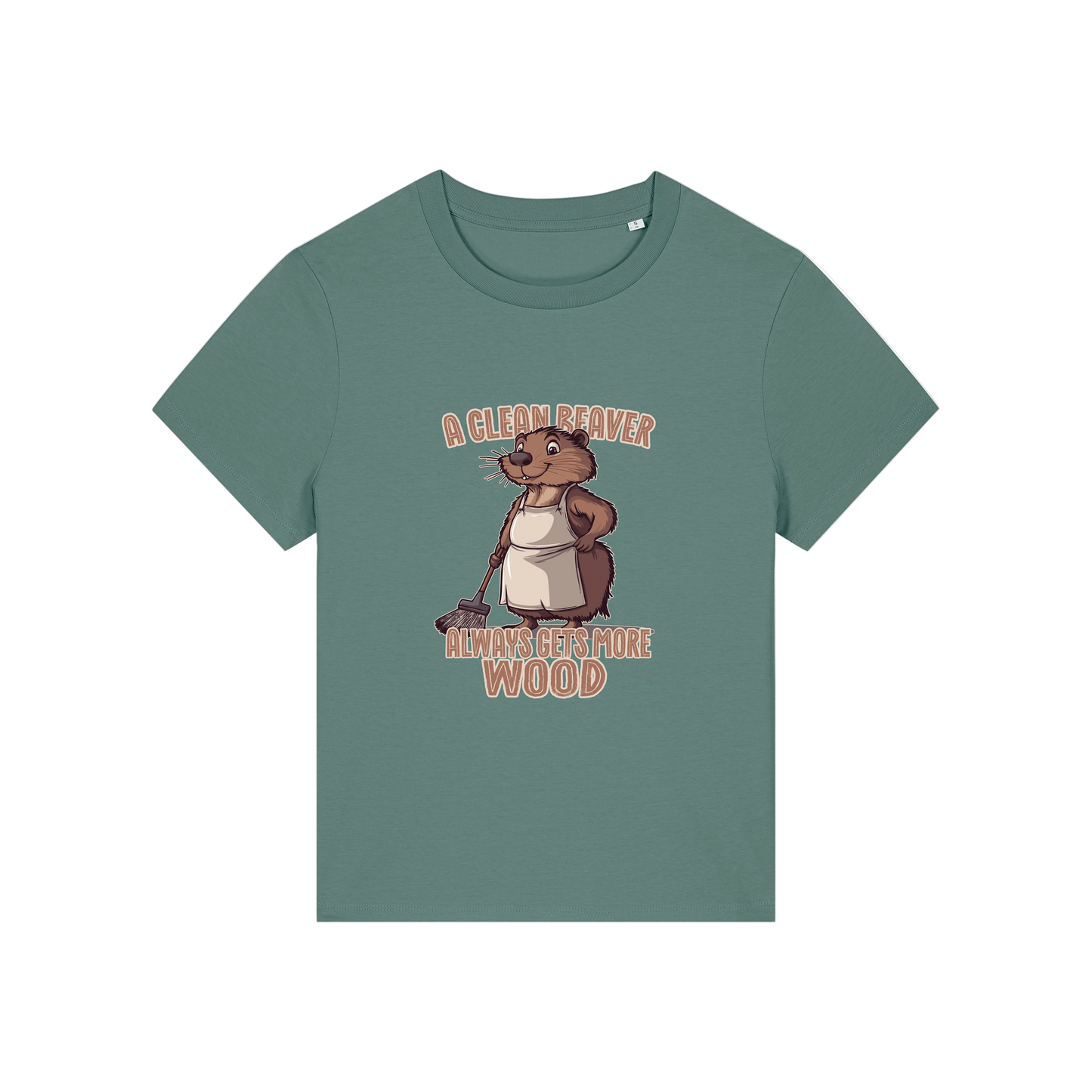 green funny graphic t-shirt with a beaver in an apron and the slogan 'a clean beaver always gets more wood'
