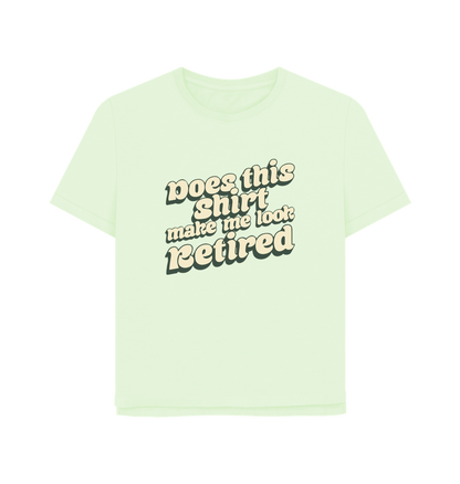 Pastel Green Look Retired Women's Relaxed Fit T-shirt
