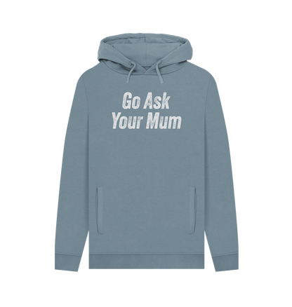 Stone Blue Ask Your Mum Men's Hoodie