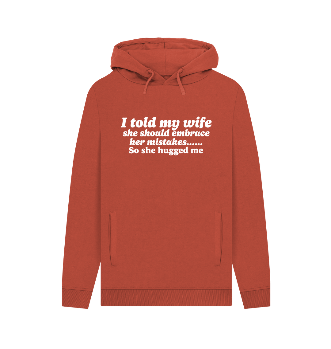 Rust Told My Wife Men's Hoodie