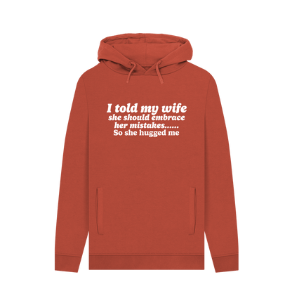 Rust Told My Wife Men's Hoodie
