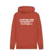 Rust Told My Wife Men's Hoodie